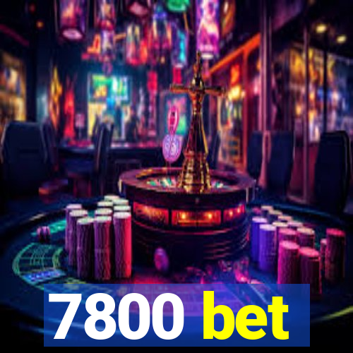 7800 bet